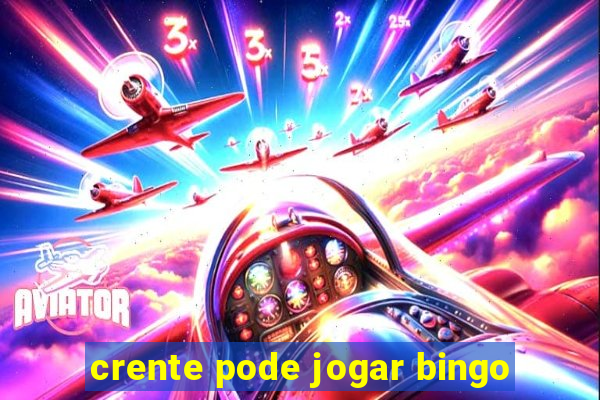 crente pode jogar bingo